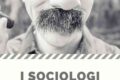 I sociologi comandano il mondo